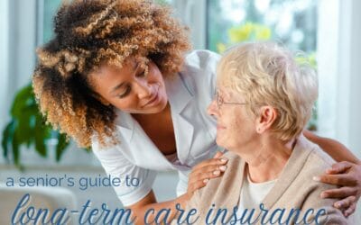 A Senior’s Guide to Long-Term Care Insurance