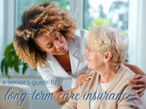 A Senior’s Guide to Long-Term Care Insurance