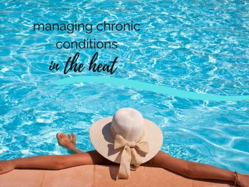 Senior’s Guide to Managing Chronic Conditions in the Heat