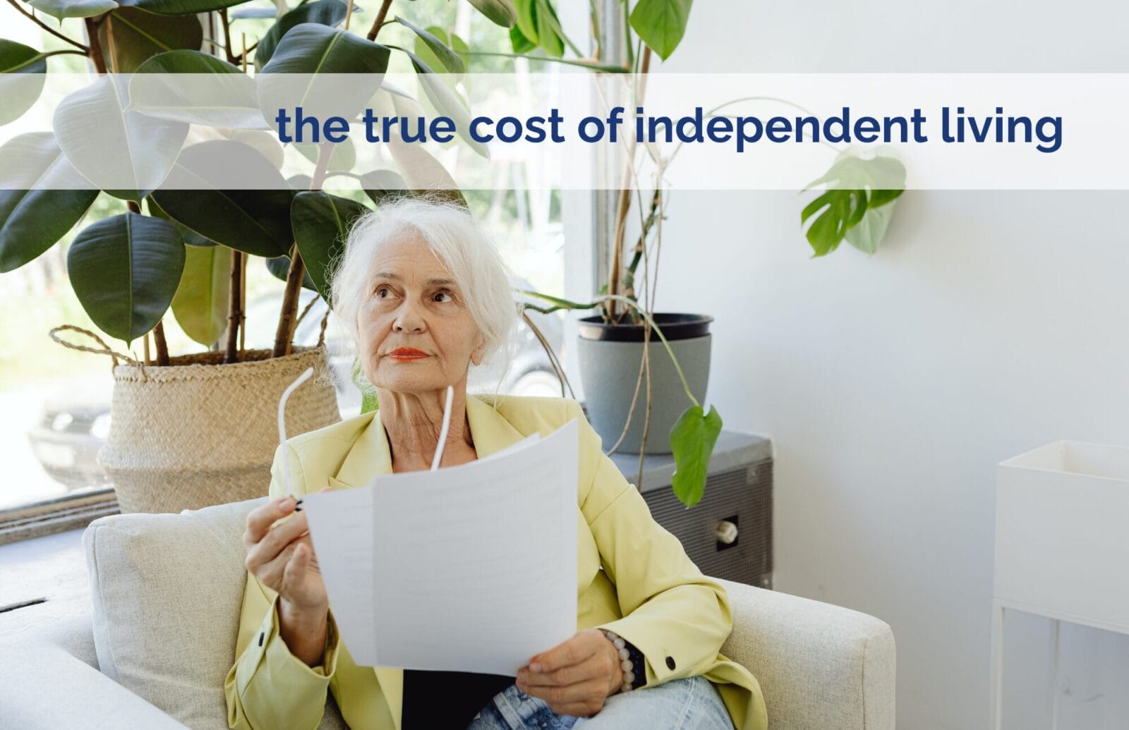 cost of independent living A woman considers the cost of independent living